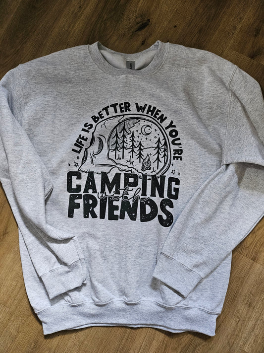 life is better when you're camping with friends